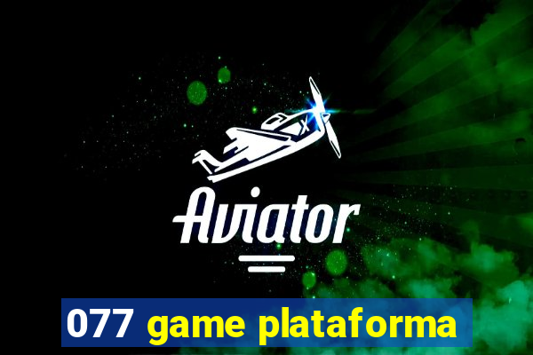 077 game plataforma